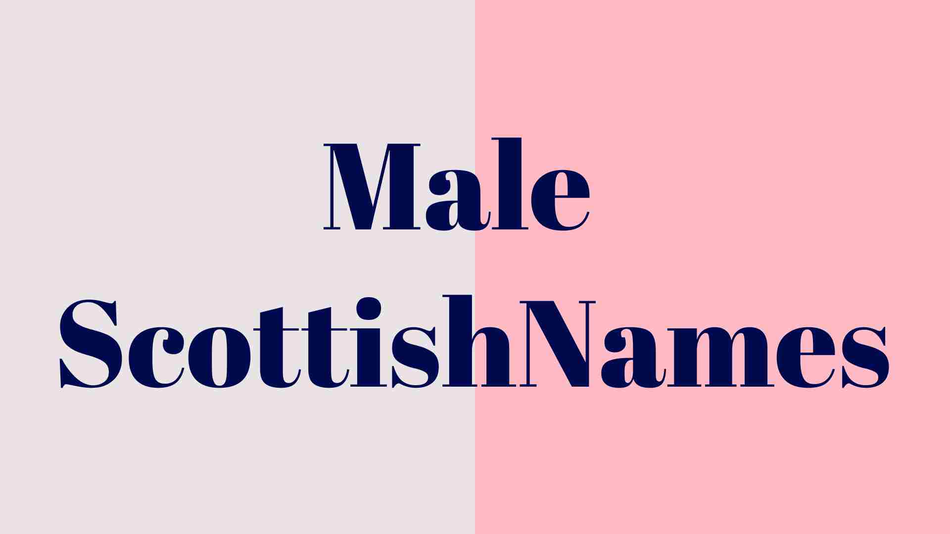 240+ Latest and Unique Male Scottish Names-AestheticNames - Aesthetic Names
