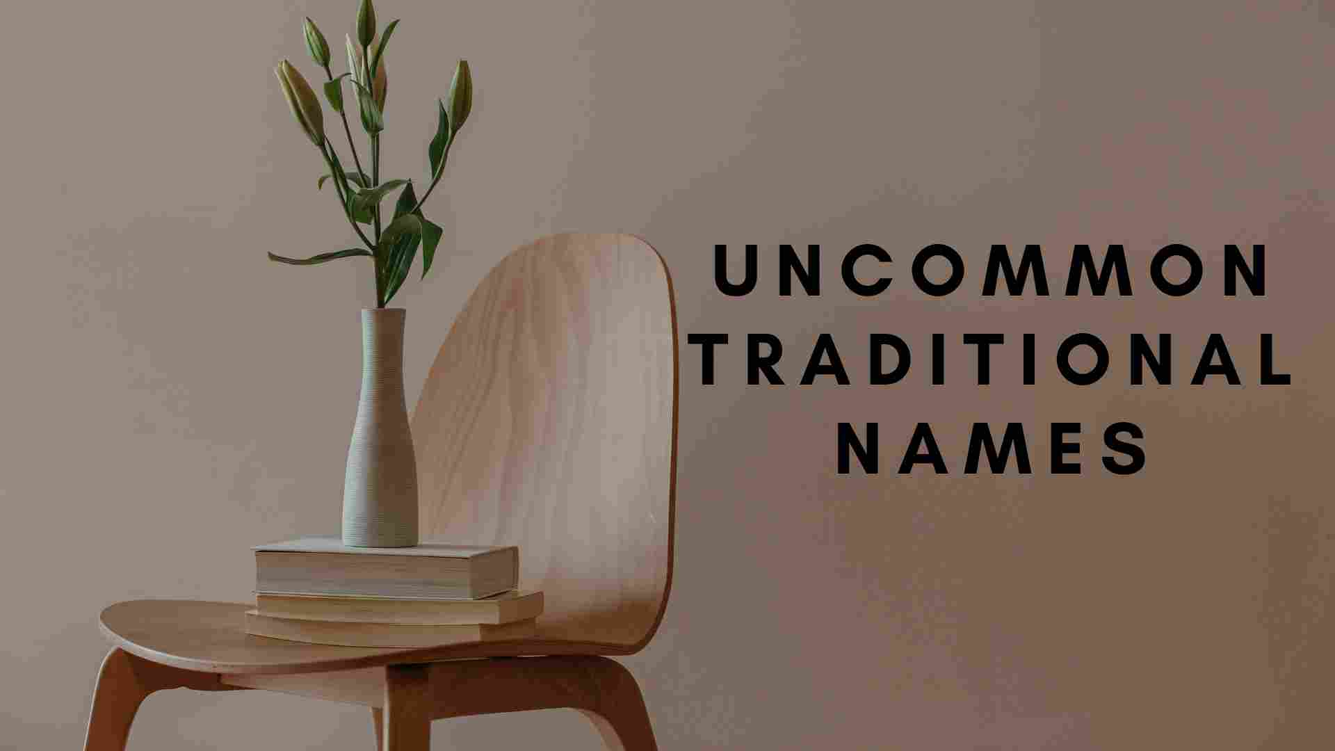 Read more about the article 175+ Vintage Uncommon Traditional Names-AestheticNames