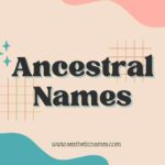 ancestral names