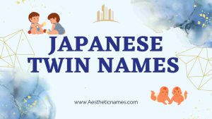 Read more about the article 100+ Cute and Adorable Japanese Names for Twins-AestheticNames